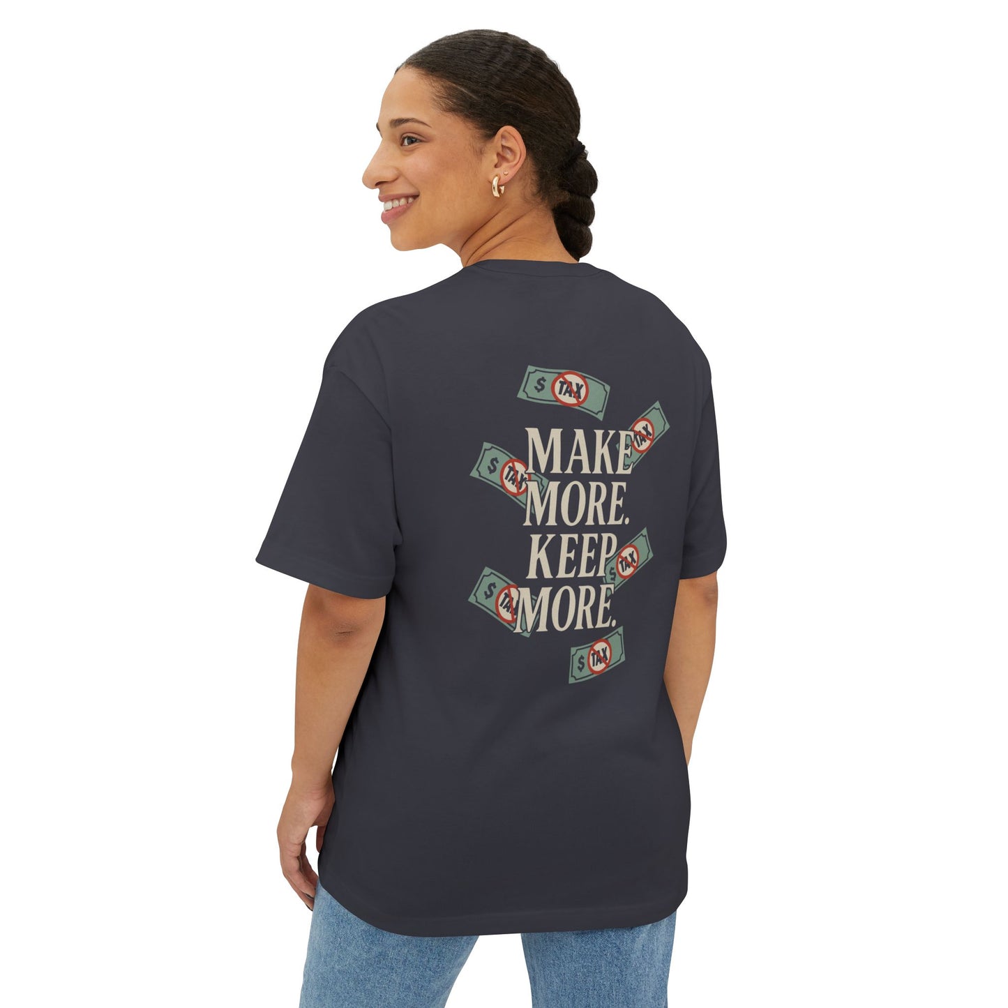 MAKE MORE. KEEP MORE. Tee