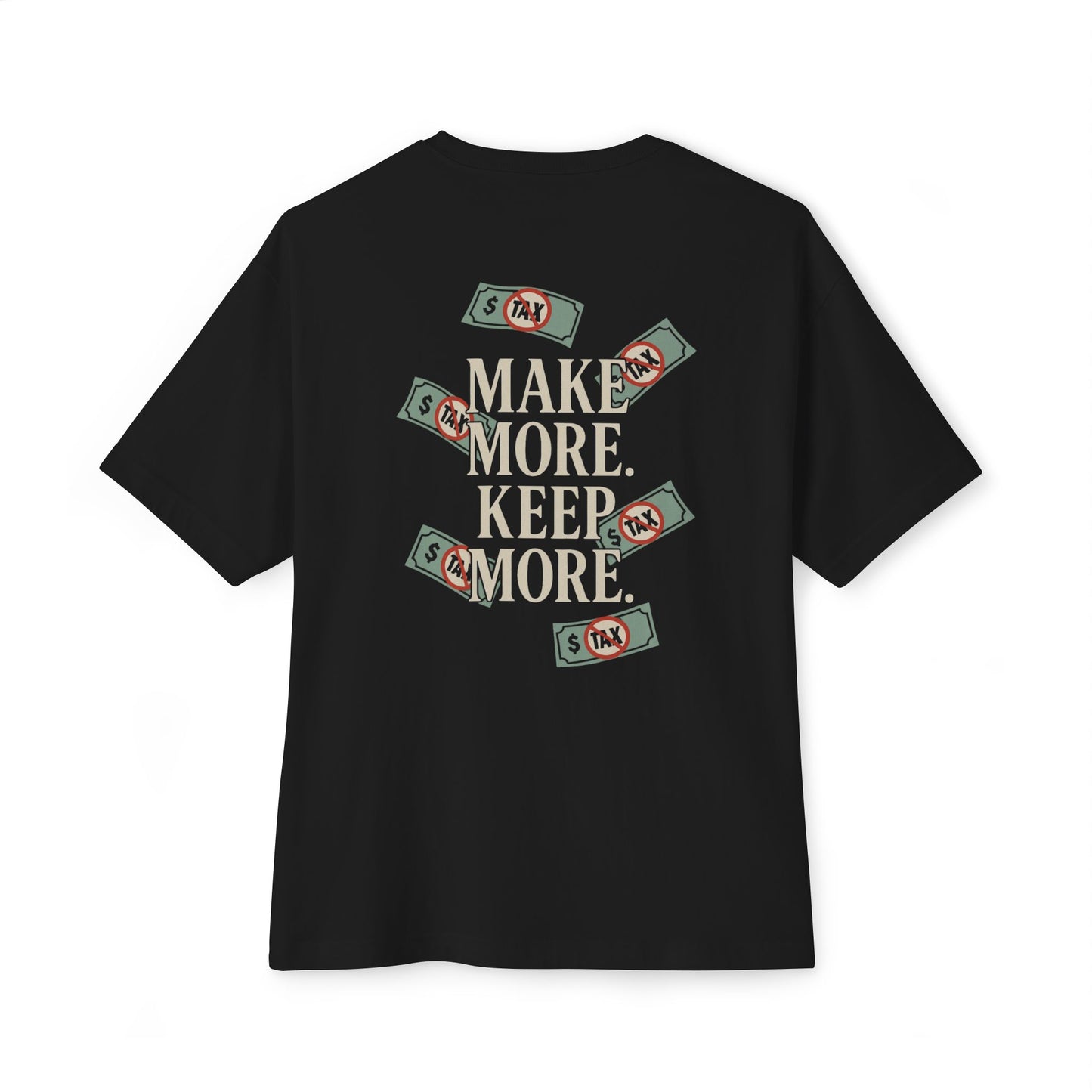 MAKE MORE. KEEP MORE. Tee